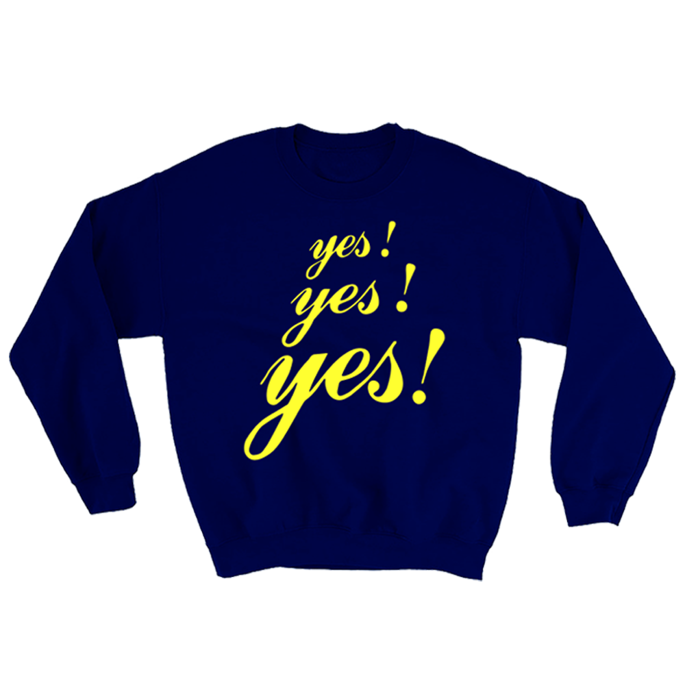 YES YES YES NAVY CREWNECK