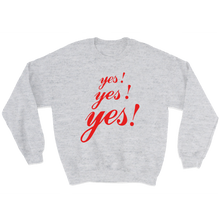 Load image into Gallery viewer, YES YES YES BY YOU (HEATHER GREY CREW)