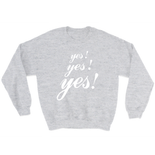 Load image into Gallery viewer, YES YES YES BY YOU (HEATHER GREY CREW)